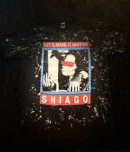 Load image into Gallery viewer, Let’s Make It Happen SHIAGO Tee